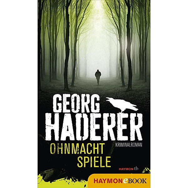 Ohnmachtspiele / Polizeimajor Johannes Schäfer Bd.2, Georg Haderer