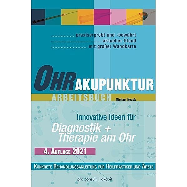 Ohrakupunktur-Arbeitsbuch: Diagnostik 6 Therapie am Ohr, Michael Noack