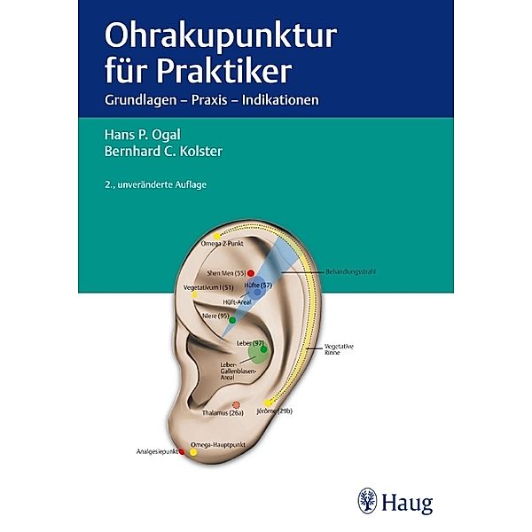 Ohrakupunktur für Praktiker, Hans P. Ogal, Bernard C. Kolster