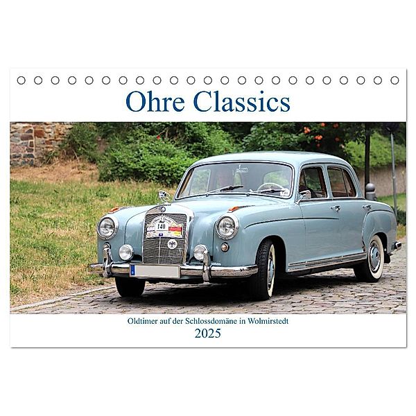 Ohre Classics - Oldtimer auf der Schlossdomäne in Wolmirstedt (Tischkalender 2025 DIN A5 quer), CALVENDO Monatskalender, Calvendo, Beate Bussenius