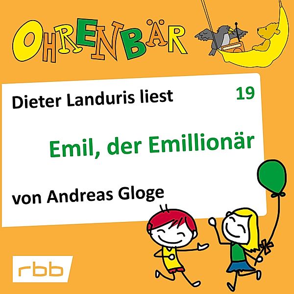 Ohrenbär - 19 - Emil, der Emillionär, Andreas Gloge