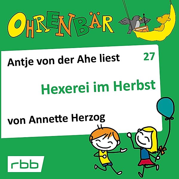 Ohrenbär - 27 - Hexerei im Herbst, Annette Herzog