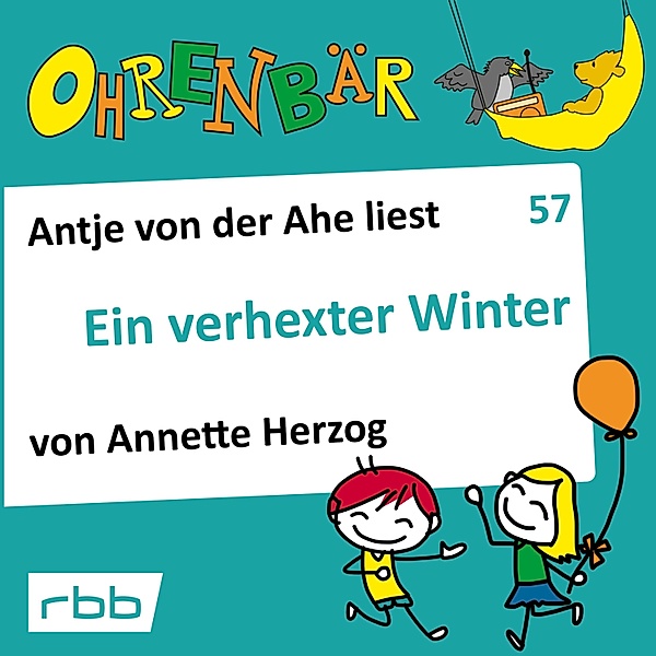 Ohrenbär - 57 - Ein verhexter Winter, Annette Herzog