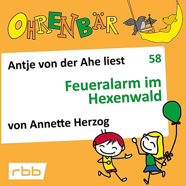 Ohrenbär - 58 - Feueralarm im Hexenwald, Annette Herzog