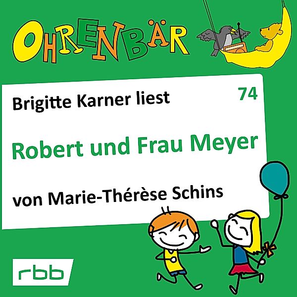 Ohrenbär - 74 - Robert und Frau Meyer, MARIE-THERESE SCHINS