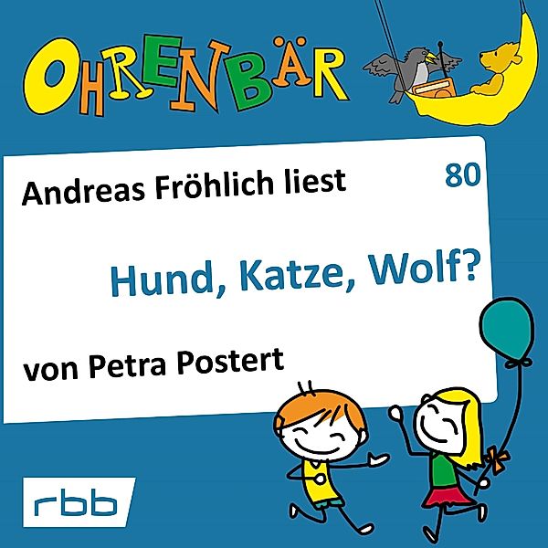 Ohrenbär - 80 - Hund, Katze, Wolf?, Petra Postert