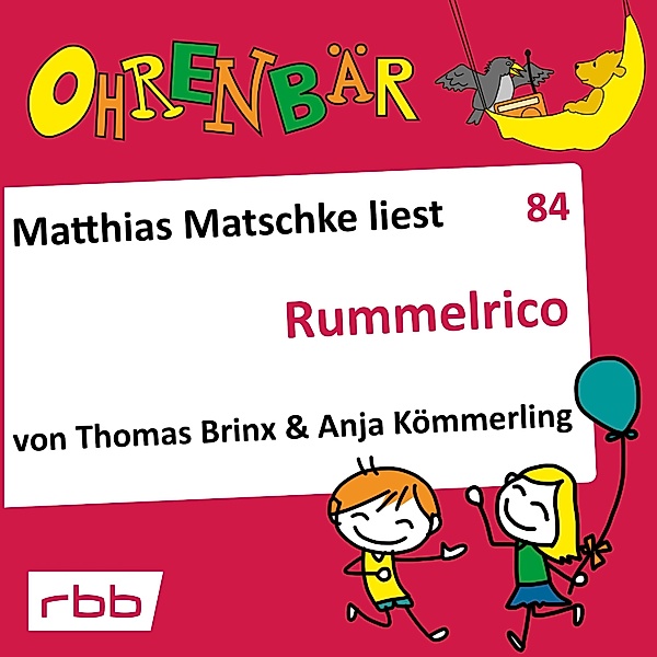 Ohrenbär - 84 - Rummelrico, Thomas Brinx, Anja Kömmerling
