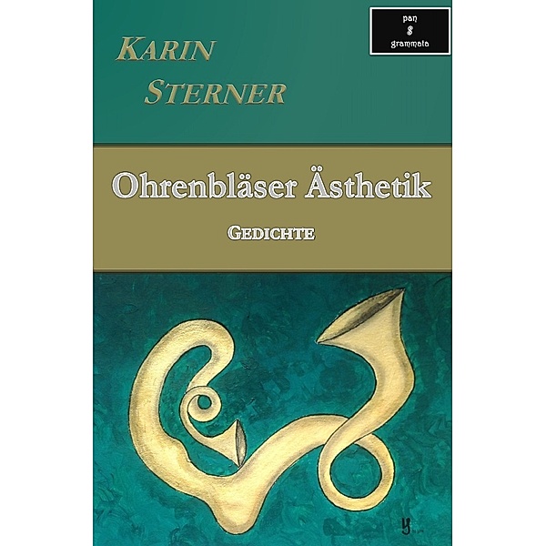 Ohrenbläser Ästhetik. Gedichte, Karin Sterner