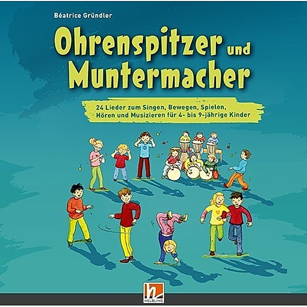 Ohrenspitzer und Muntermacher, Lieder-CD, Béatrice Gründler