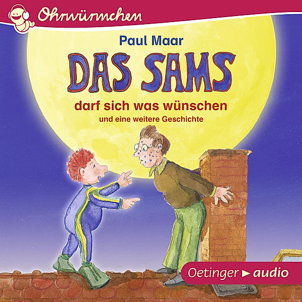 Ohrwürmchen - Das Sams darf sich was wünschen und eine weitere Geschichte, Paul Maar