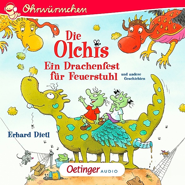 Ohrwürmchen - Die Olchis. Ein Drachenfest für Feuerstuhl und andere Geschichten, Erhard Dietl