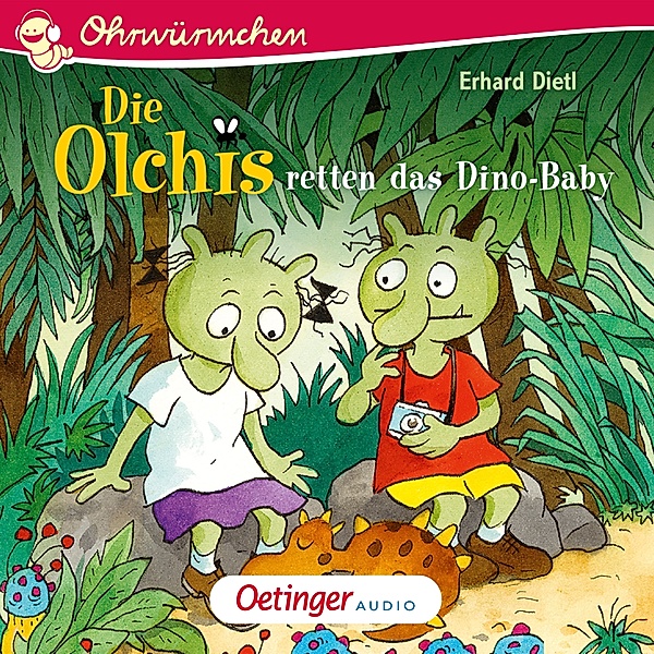 Ohrwürmchen - Die Olchis retten das Dino-Baby, Erhard Dietl