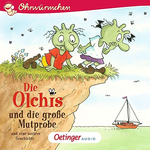 Ohrwürmchen - Die Olchis und die große Mutprobe und eine weitere Geschichte, Erhard Dietl