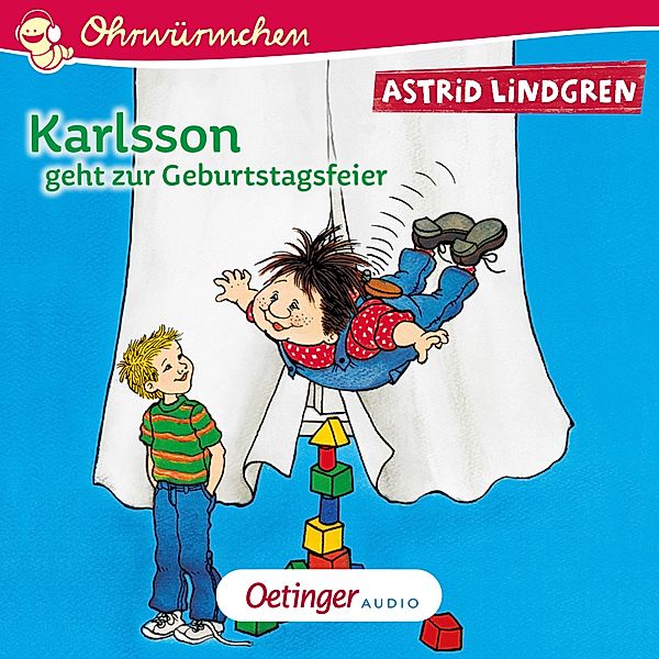 Ohrwürmchen - Karlsson geht zur Geburtstagsfeier, Astrid Lindgren