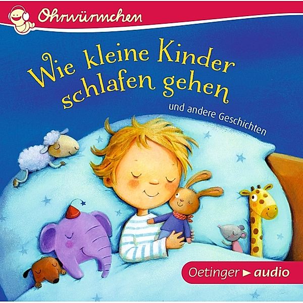 Ohrwürmchen - Wie kleine Kinder schlafen gehen und andere Geschichten,1 Audio-CD, Anne-Kristin Zur Brügge, Hans-Christian Schmidt, Anne Steinwart