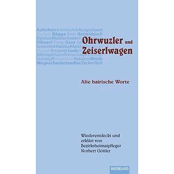 Ohrwuzler und Zeiserlwagen, Norbert Göttler