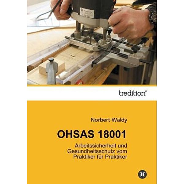 OHSAS 18001, Norbert Waldy