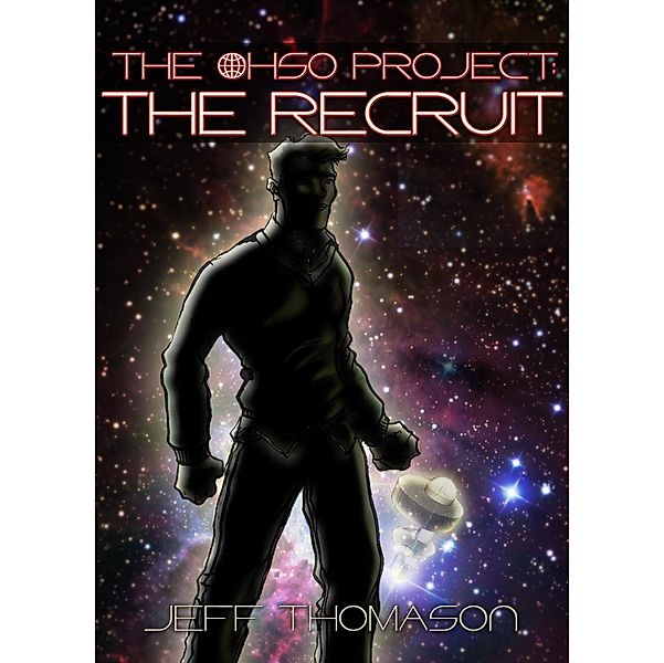 Ohso Project: The Recruit / Jeff Thomason, Jeff Thomason