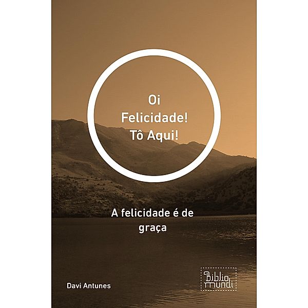 Oi Felicidade! Tô Aqui!, Davi Antunes