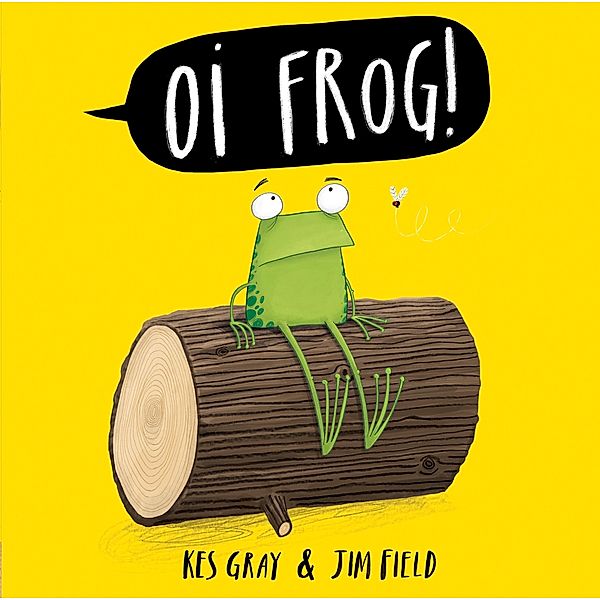 Oi Frog! / Oi Frog and Friends Bd.1, Kes Gray