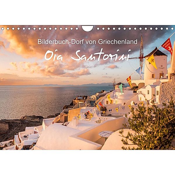 Oia Santorini - Bilderbuch-Dorf von Griechenland (Wandkalender 2023 DIN A4 quer), Thomas / Jastram, Elisabeth Jastram