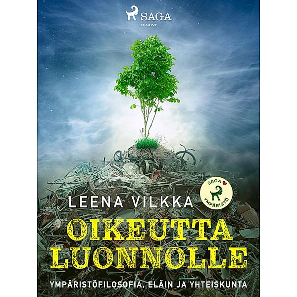 Oikeutta luonnolle, Leena Vilkka