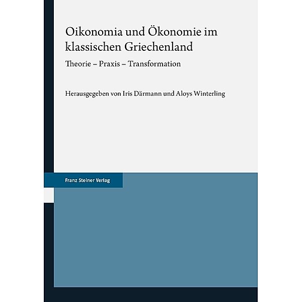 Oikonomia und Ökonomie im klassischen Griechenland