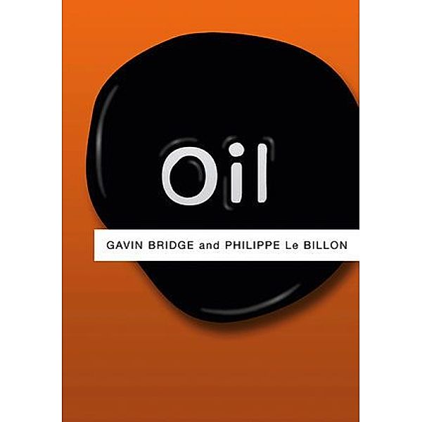 Oil, Gavin Bridge, Phillipe Le Billon