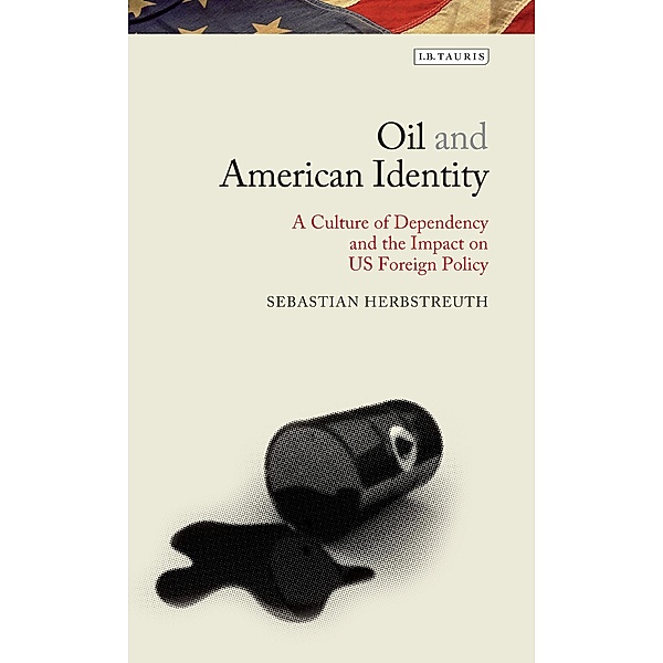 Oil and American Identity, Sebastian Herbstreuth