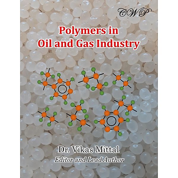 Oil and Gas: Polymers in Oil and Gas Industry, Vikas Mittal