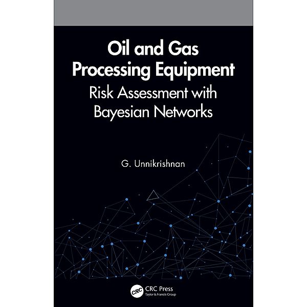 Oil and Gas Processing Equipment, G. Unnikrishnan