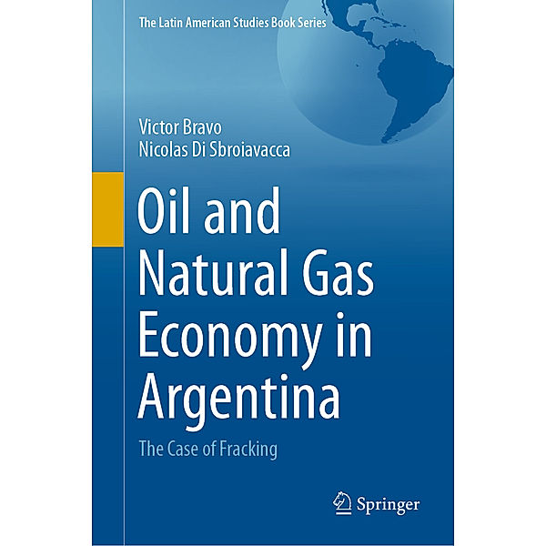Oil and Natural Gas Economy in Argentina, Victor Bravo, Nicolas Di Sbroiavacca