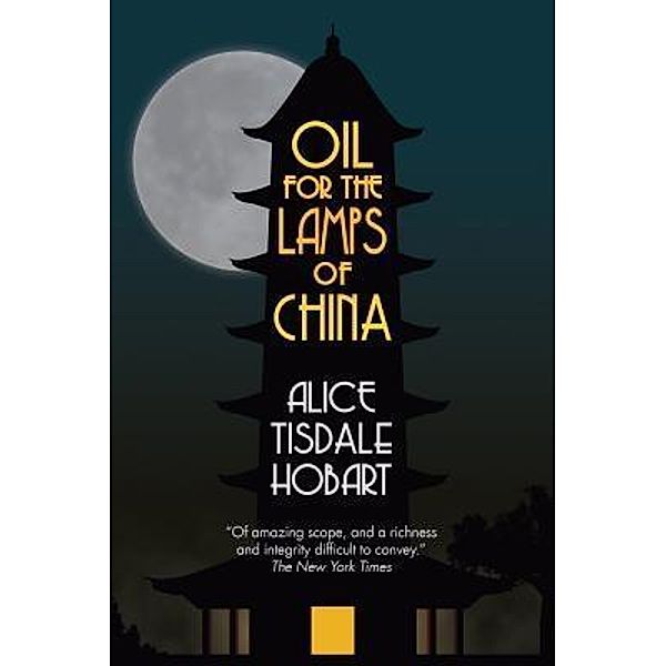 Oil for the Lamps of China, Alice Tisdale Hobart