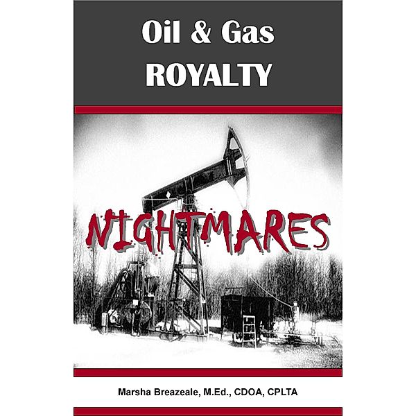 Oil & Gas Royalty Nightmares, Marsha Breazeale