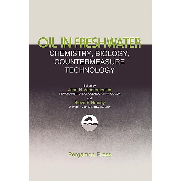 Oil in Freshwater: Chemistry, Biology, Countermeasure Technology