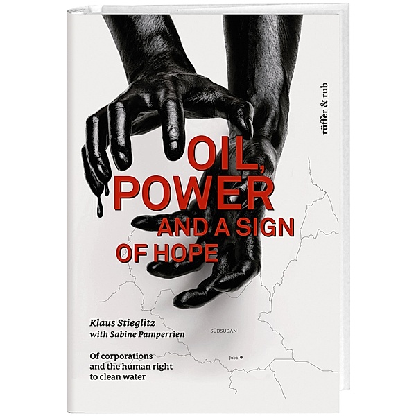 Oil, power and a sign of hope, Klaus Stieglitz, Sabine Pamperrien