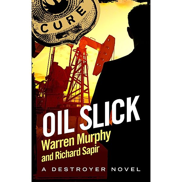 Oil Slick / The Destroyer Bd.16, Warren Murphy, Richard Sapir