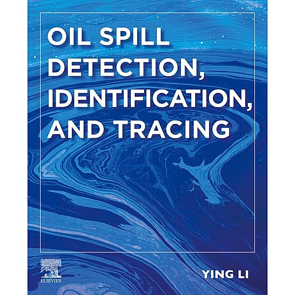 Oil Spill Detection, Identification, and Tracing, Ying Li