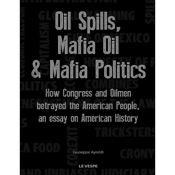 Oil Spills, Mafia Oil & Mafia Politics, Giuseppe Ayroldi