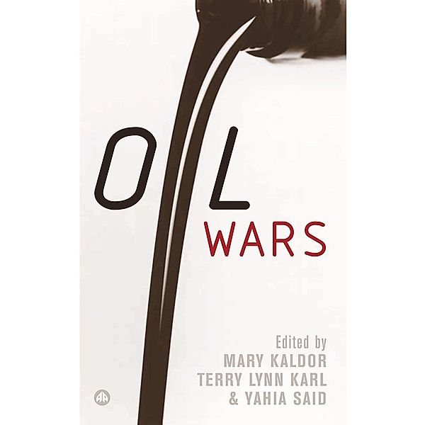 Oil Wars, Mary Kaldor, Terry Lynn Karl, Yahia Said
