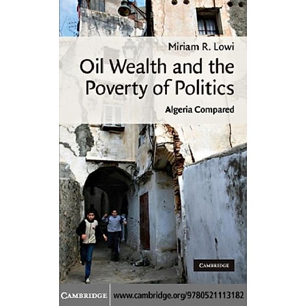 Oil Wealth and the Poverty of Politics, Miriam R. Lowi