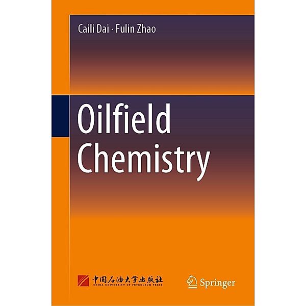 Oilfield Chemistry, Caili Dai, Fulin Zhao