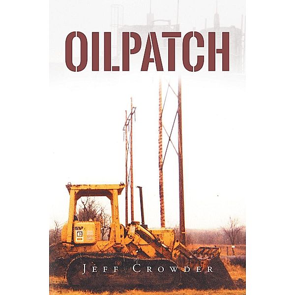Oilpatch, Jeff Crowder