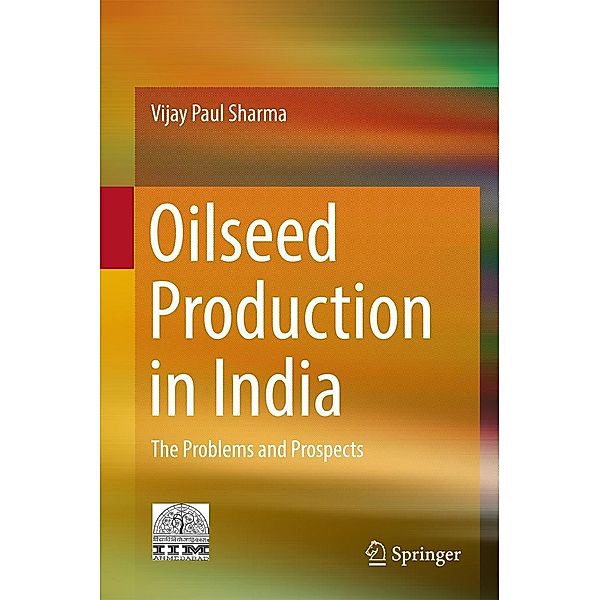 Oilseed Production in India, Vijay Paul Sharma