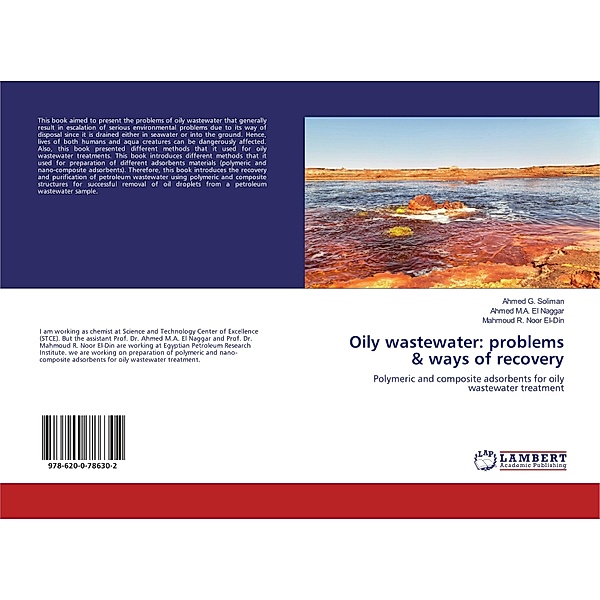 Oily wastewater: problems & ways of recovery, Ahmed G. Soliman, Ahmed M.A. El Naggar, Mahmoud R. Noor El-Din
