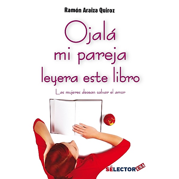 Ojala mi pareja leyera este libro, Ramon Araiza Quiroz