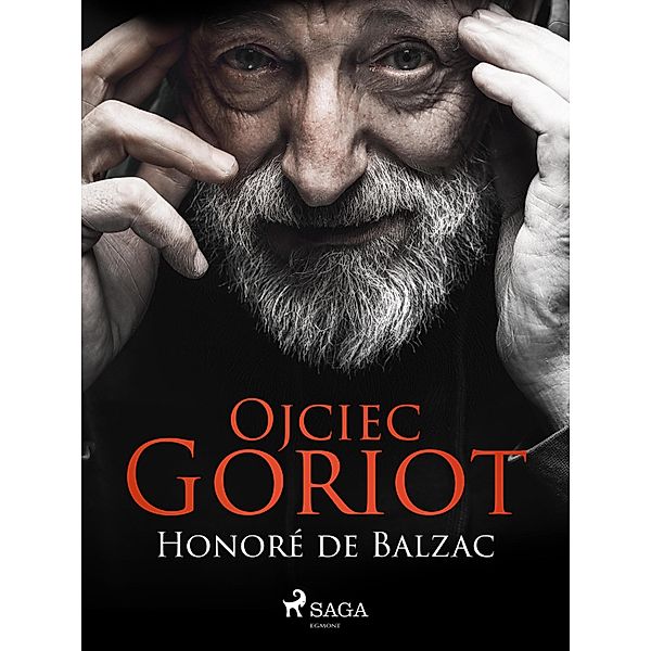 Ojciec Goriot / World Classics, Honoré de Balzac