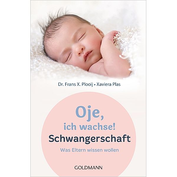 Oje, ich wachse! Schwangerschaft, Frans X. Plooij, Xaviera Plooij