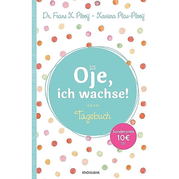 Oje, ich wachse! - Tagebuch, Frans X. Plooij, Xaviera Plooij