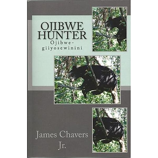 Ojibwe Hunter, James Chavers Jr.